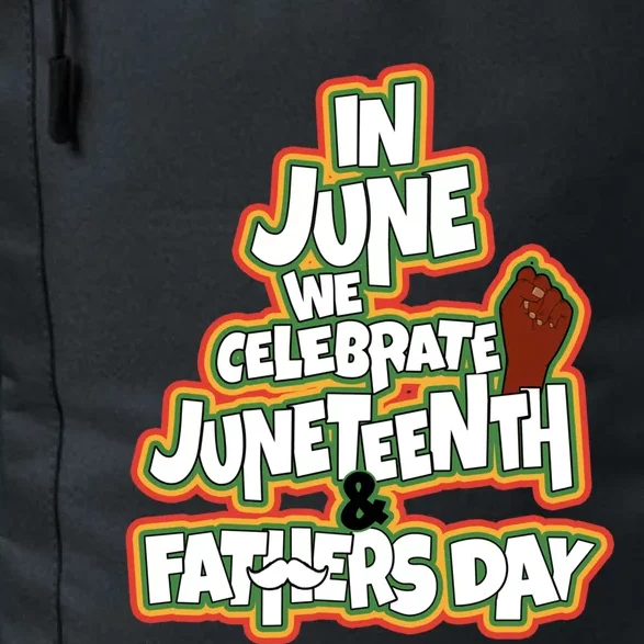 In June We Celebrate Juneteenth And Fathers Day Gift Daily Commute Backpack