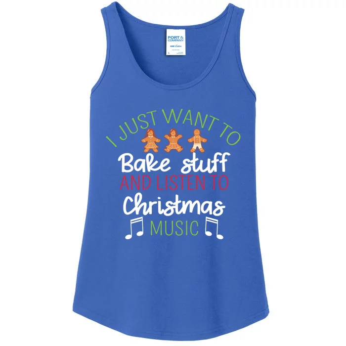 I Just Want To Bake Stuff And Listen To Christmas Music Love Gift Ladies Essential Tank