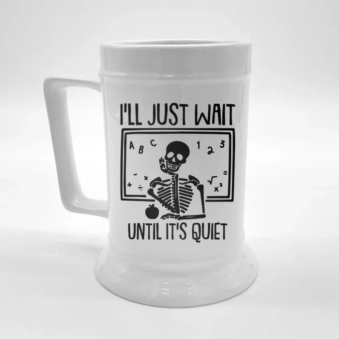 Ill Just Wait Until Its Quiet Teacher Lazy Halloween Costume Gift Front & Back Beer Stein