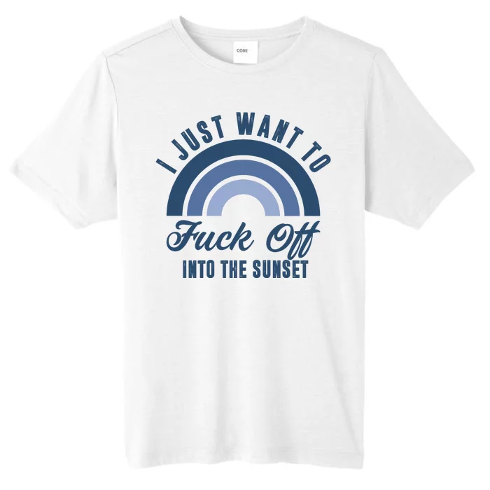 I Just Want To Fuck Off Into The Sunset Funny ChromaSoft Performance T-Shirt