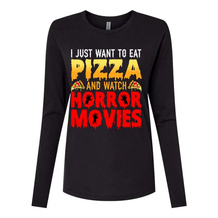 I Just Want To Eat Pizza And Watch Horror Movies Halloween Womens Cotton Relaxed Long Sleeve T-Shirt