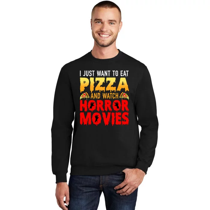 I Just Want To Eat Pizza And Watch Horror Movies Halloween Sweatshirt