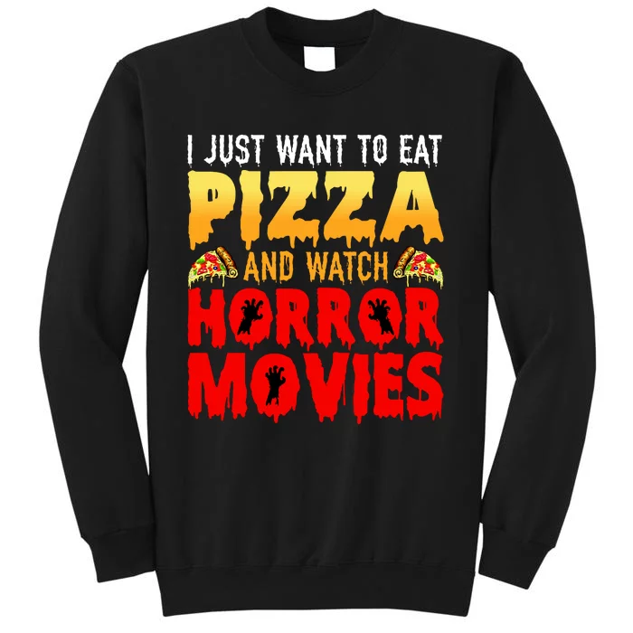 I Just Want To Eat Pizza And Watch Horror Movies Halloween Sweatshirt