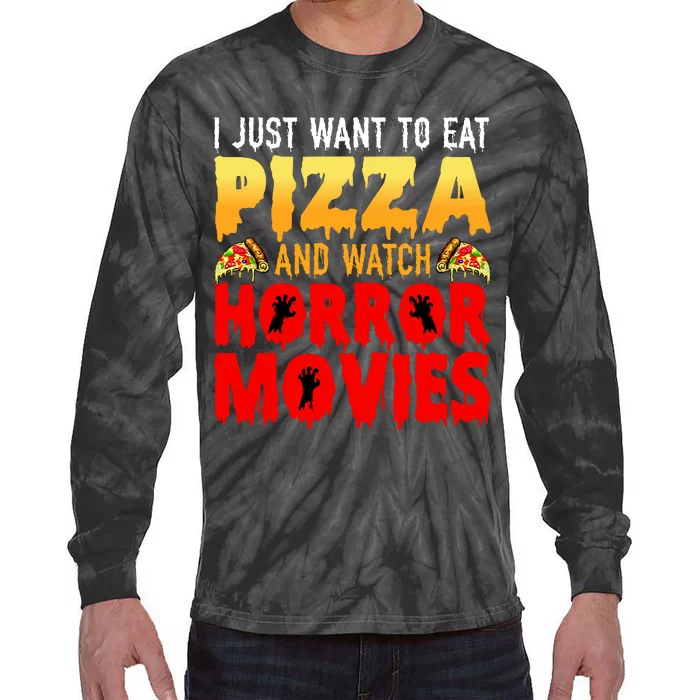 I Just Want To Eat Pizza And Watch Horror Movies Halloween Tie-Dye Long Sleeve Shirt