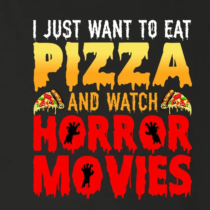 I Just Want To Eat Pizza And Watch Horror Movies Halloween Toddler Long Sleeve Shirt