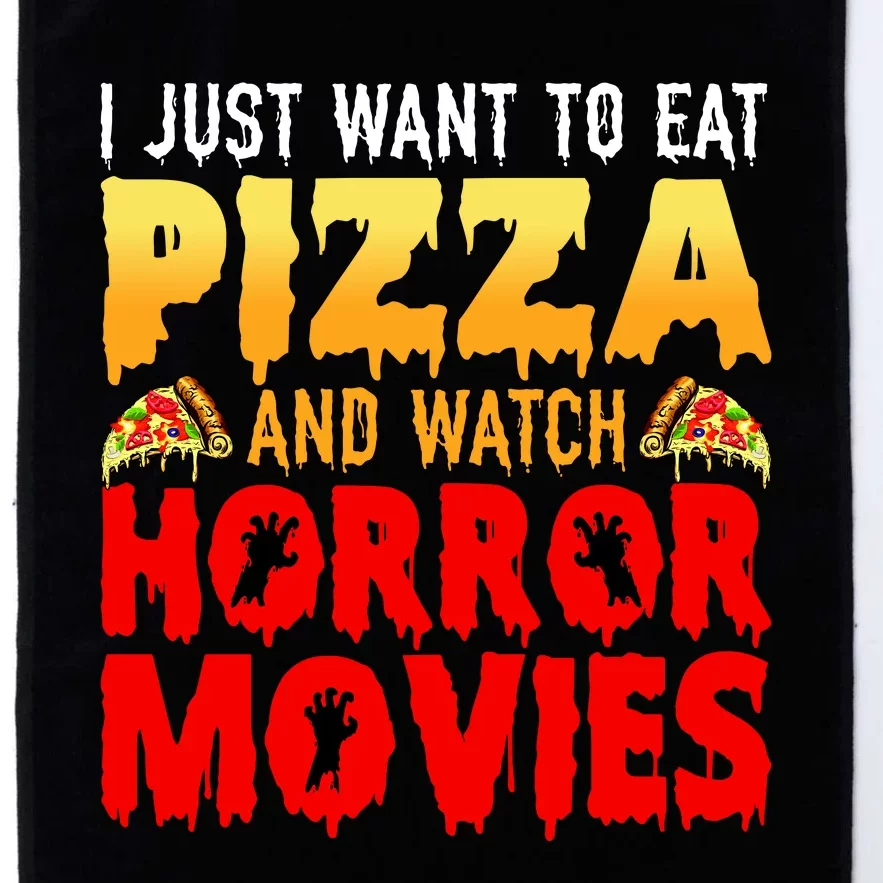 I Just Want To Eat Pizza And Watch Horror Movies Halloween Platinum Collection Golf Towel