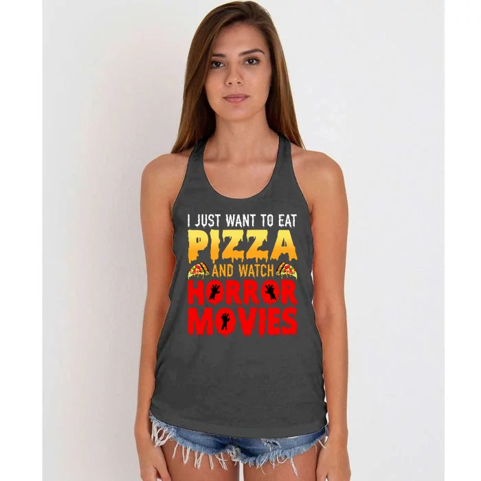 I Just Want To Eat Pizza And Watch Horror Movies Halloween Women's Knotted Racerback Tank