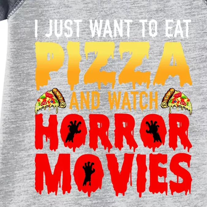 I Just Want To Eat Pizza And Watch Horror Movies Halloween Infant Baby Jersey Bodysuit