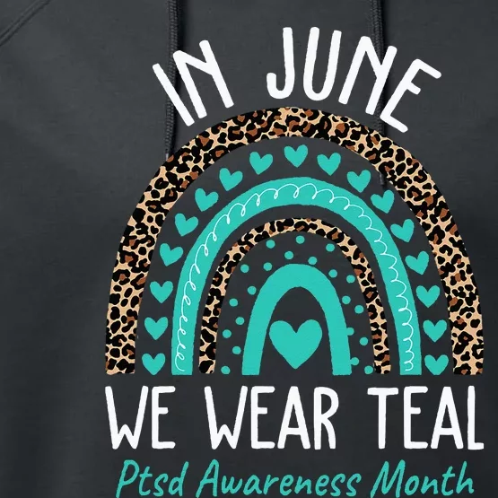 In June We Wear Teal PTSD Awareness Month Performance Fleece Hoodie