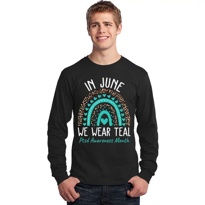 In June We Wear Teal PTSD Awareness Month Long Sleeve Shirt