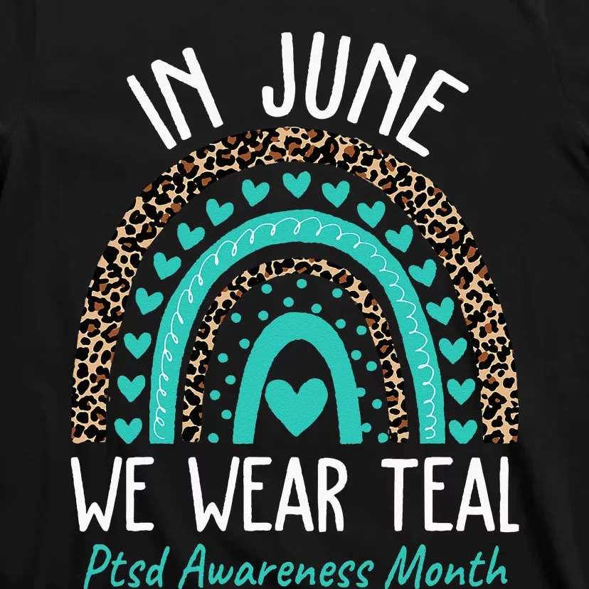 In June We Wear Teal PTSD Awareness Month T-Shirt