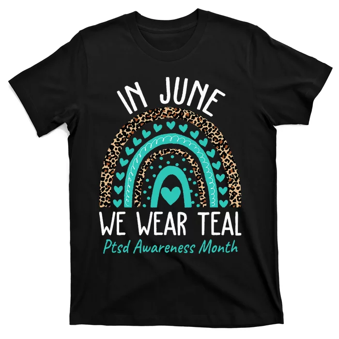 In June We Wear Teal PTSD Awareness Month T-Shirt