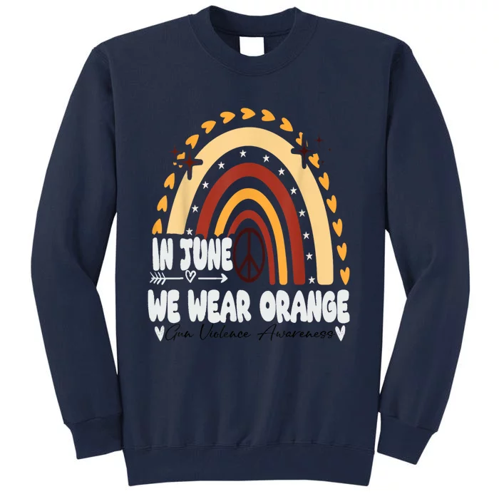 In June We Wear Orange End Gun Violence Awareness Tall Sweatshirt