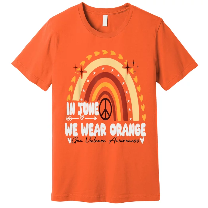 In June We Wear Orange End Gun Violence Awareness Premium T-Shirt