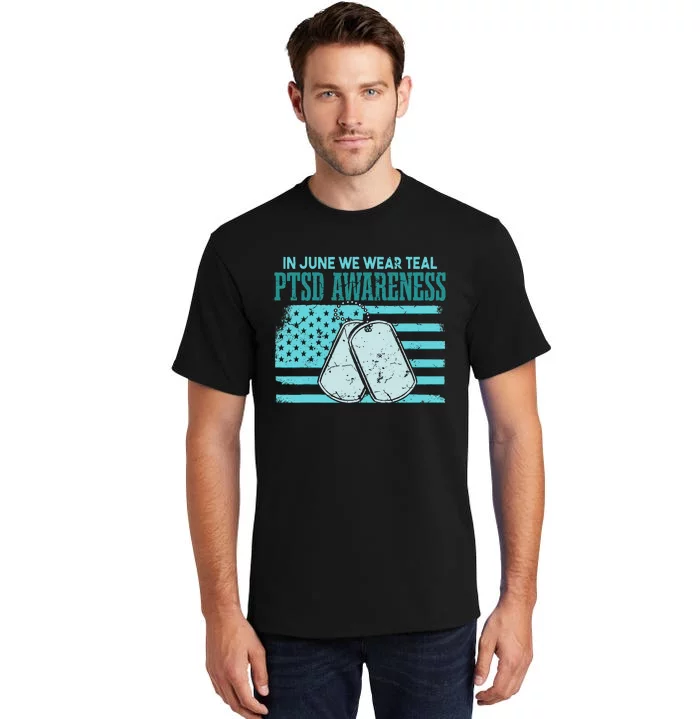 In June We Wear Teal PTSD Awareness Tall T-Shirt