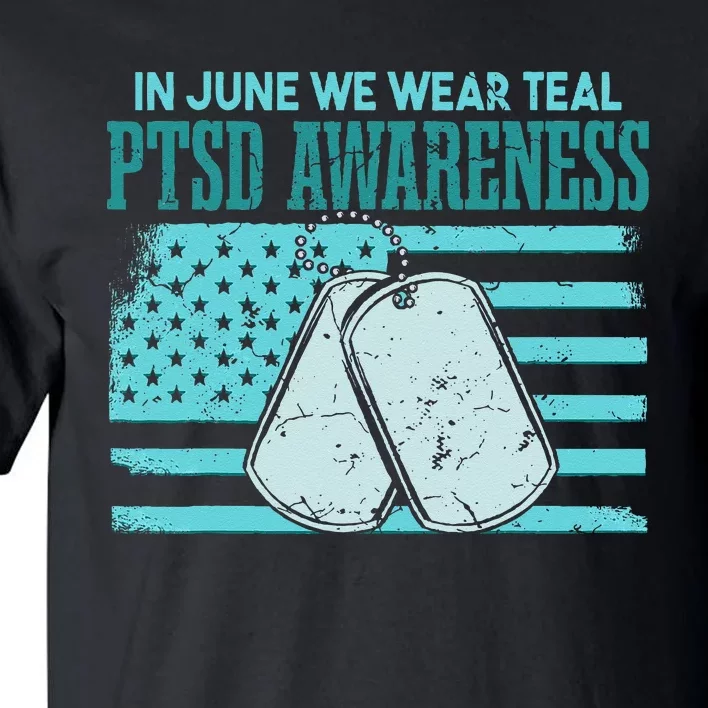 In June We Wear Teal PTSD Awareness Tall T-Shirt