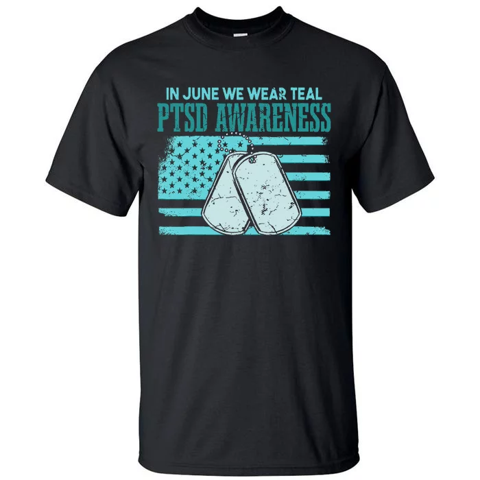 In June We Wear Teal PTSD Awareness Tall T-Shirt