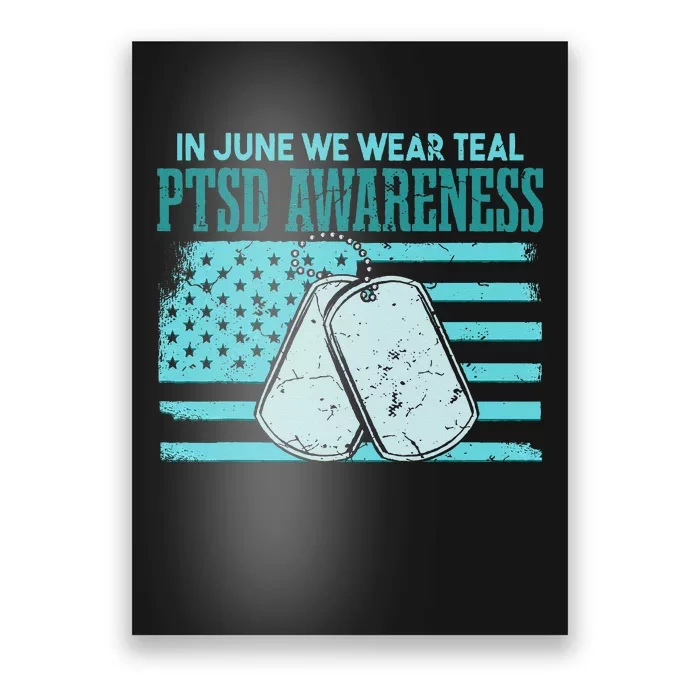 In June We Wear Teal PTSD Awareness Poster