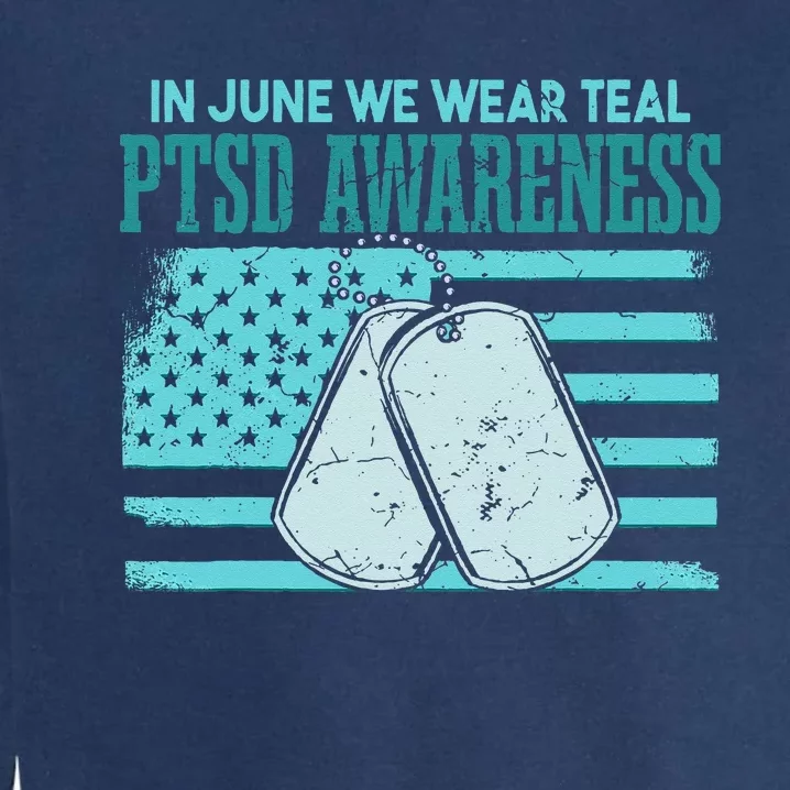 In June We Wear Teal PTSD Awareness Garment-Dyed Sweatshirt