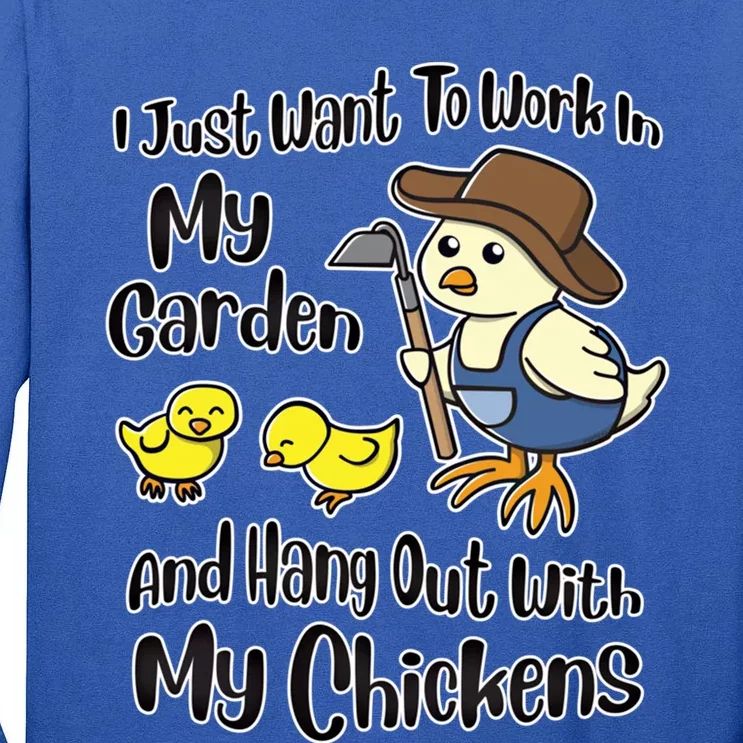 I Just Want To Work In My Garden And Hang Out With My Chickens Gift Tall Long Sleeve T-Shirt