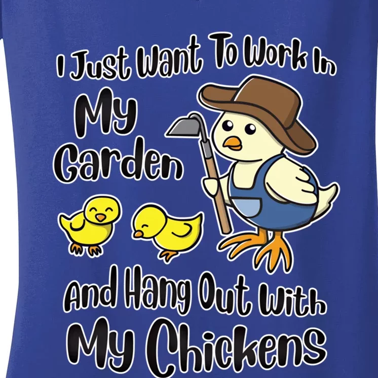 I Just Want To Work In My Garden And Hang Out With My Chickens Gift Women's V-Neck T-Shirt