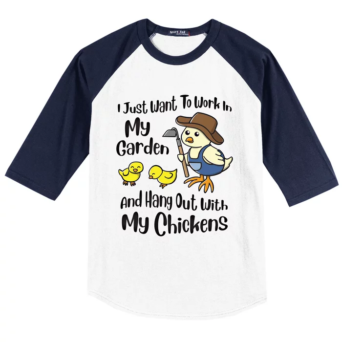 I Just Want To Work In My Garden And Hang Out With My Chickens Gift Baseball Sleeve Shirt