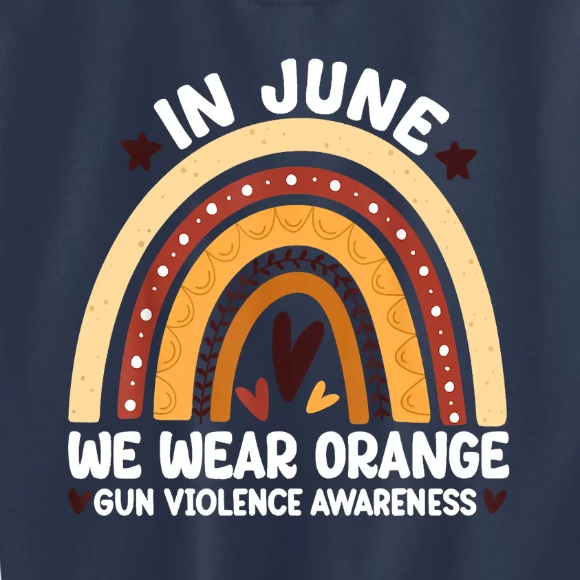 In June We Wear Orange End Gun Violence Awareness Kids Sweatshirt