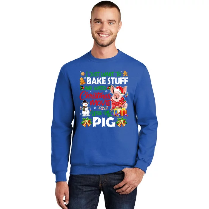 I Just Want To Bake Stuff And Watch Xmas Movie With Pig Santa Gift Tall Sweatshirt