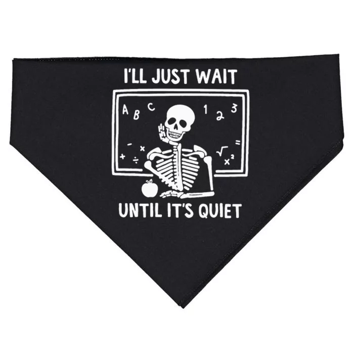 ILl Just Wait Until ItS Quiet Skeleton Teacher USA-Made Doggie Bandana