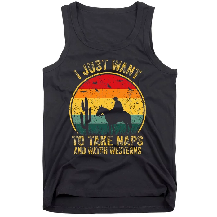 I Just Want To Take Naps And Watch Westerns Tank Top