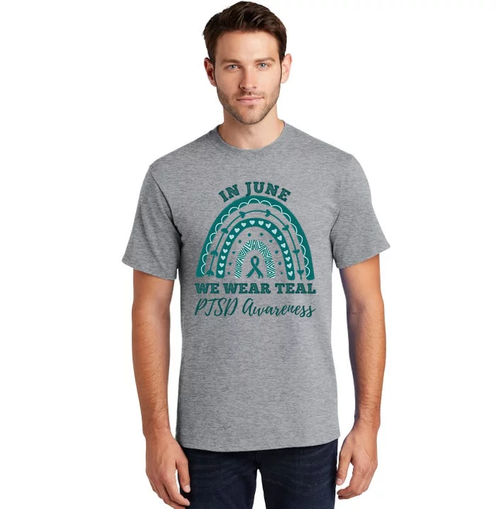 In June We Wear Teal PTSD Awareness Rainbow Tall T-Shirt