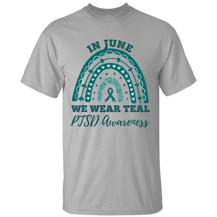 In June We Wear Teal PTSD Awareness Rainbow Tall T-Shirt