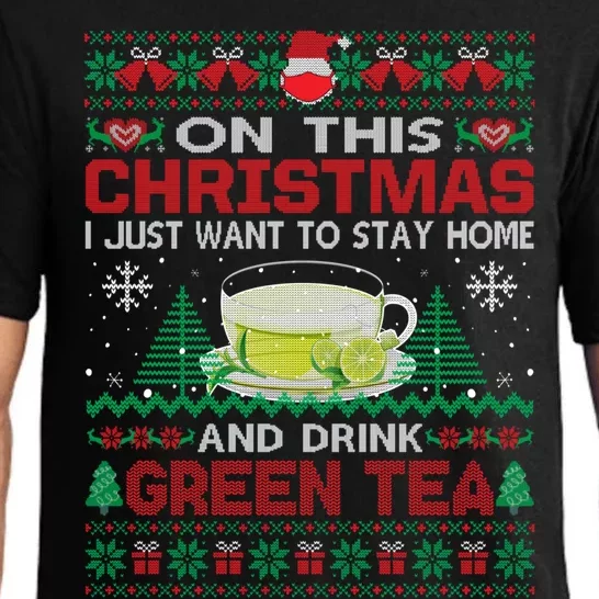 I Just Want To Stay Home And Green Tea Christmas Ugly Great Gift Pajama Set