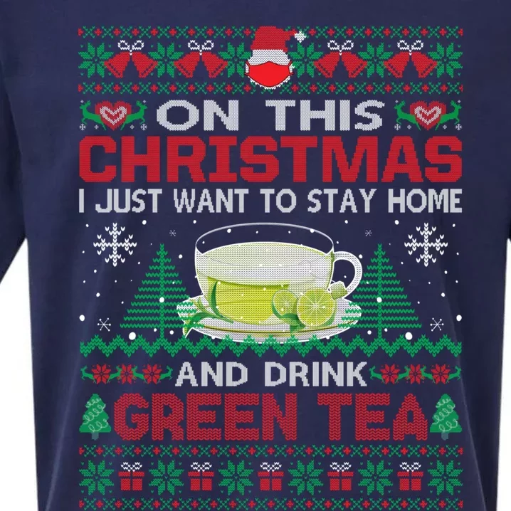 I Just Want To Stay Home And Green Tea Christmas Ugly Great Gift Sueded Cloud Jersey T-Shirt