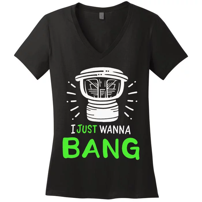 I Just Wanna Bang Car Audio Technician Women's V-Neck T-Shirt