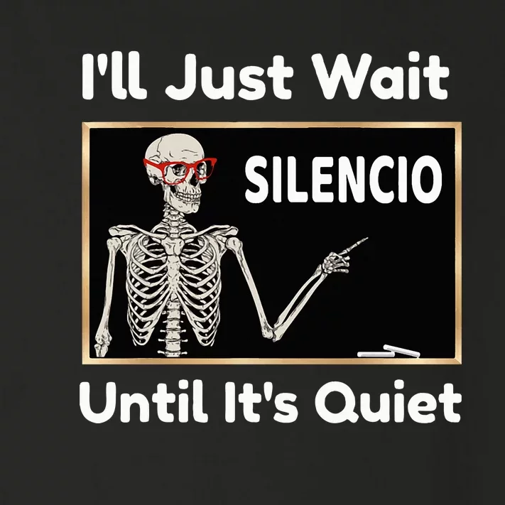 Ill Just Wait Until Its Quiet Spanish Teacher Halloween Toddler Long Sleeve Shirt