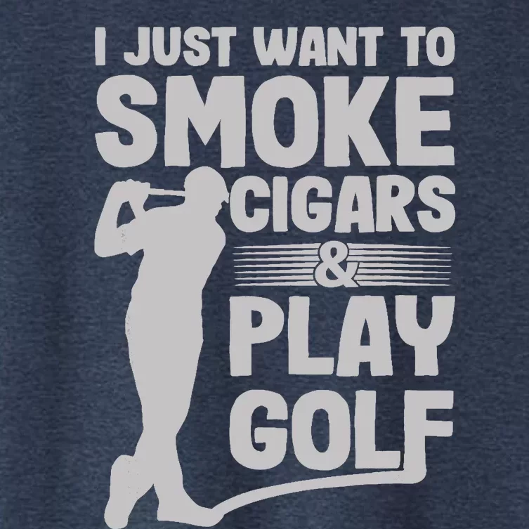 I Just Want to Smoke Cigars And Play Golf Funny Dad Women's Crop Top Tee