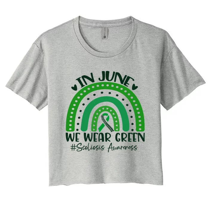 In June We Wear Green Rainbow Scoliosis Awareness Month Great Gift Women's Crop Top Tee