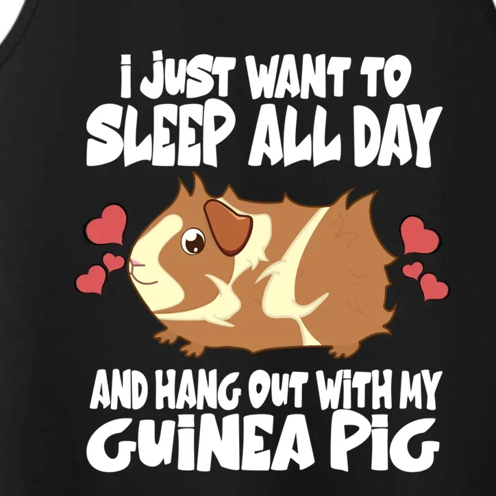 I Just Want To Sleep All Day And Hang Out With My Guinea Pig Gift Performance Tank