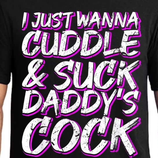 I Just Wanna Cuddle And Suck Daddy's Cock BDSM Sexy DDLG Pajama Set