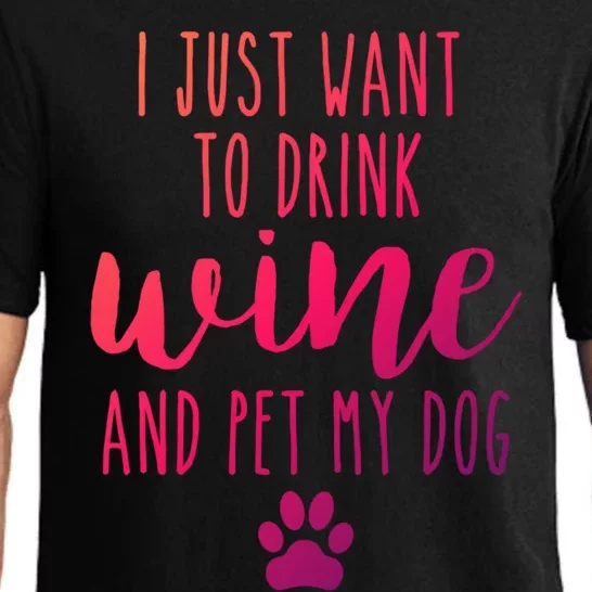 I Just Want To Wine And Pet My Dog Funny Dog Lover Meaningful Gift Pajama Set