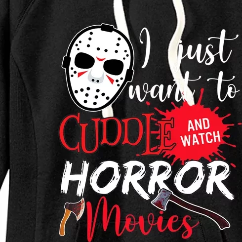 I Just Want To Cuddle And Watch Horror Movies Women's Fleece Hoodie