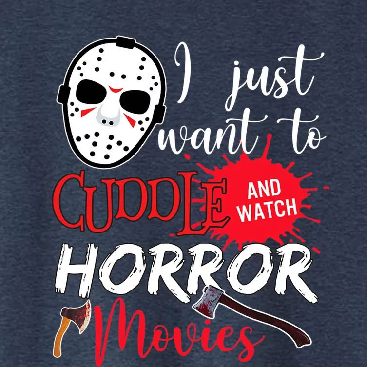 I Just Want To Cuddle And Watch Horror Movies Women's Crop Top Tee