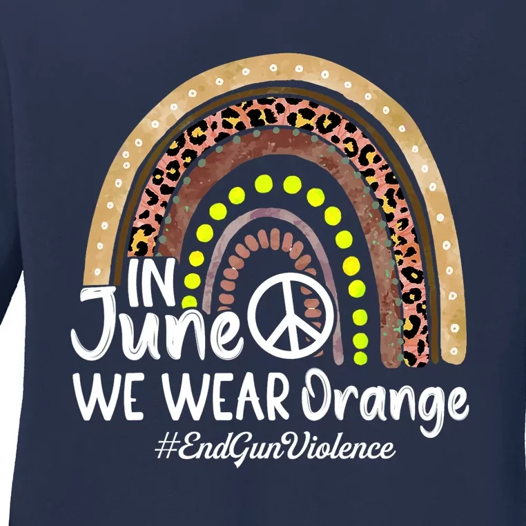 In June We Wear Orange End Gun Violence Awareness Rainbow Ladies Long Sleeve Shirt