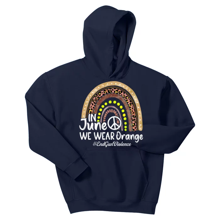 In June We Wear Orange End Gun Violence Awareness Rainbow Kids Hoodie