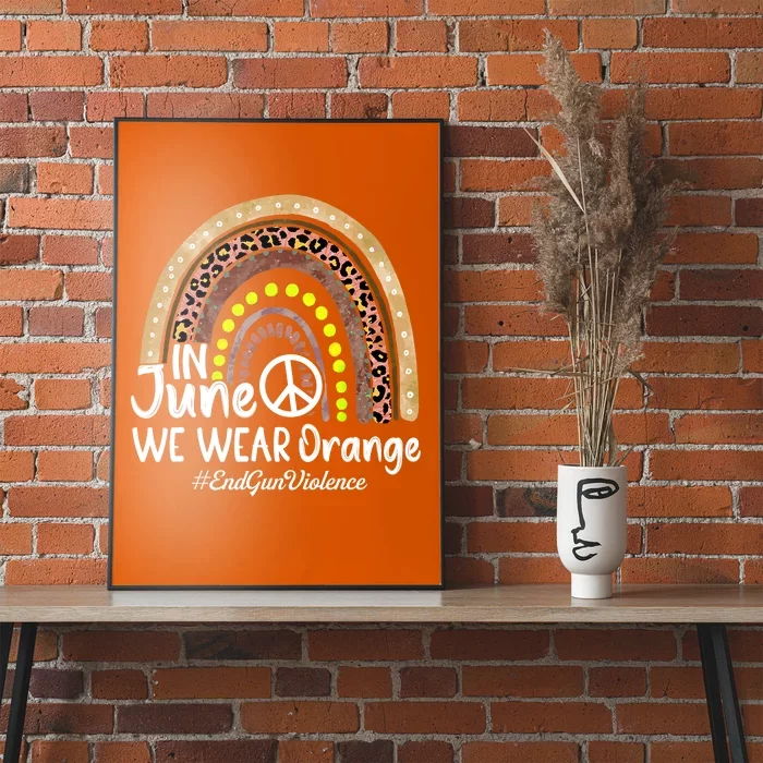 In June We Wear Orange End Gun Violence Awareness Rainbow Poster