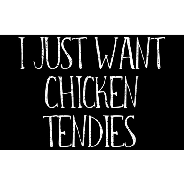 I Just Want Chicken Tendies For Chicken Tenders Lovers Bumper Sticker