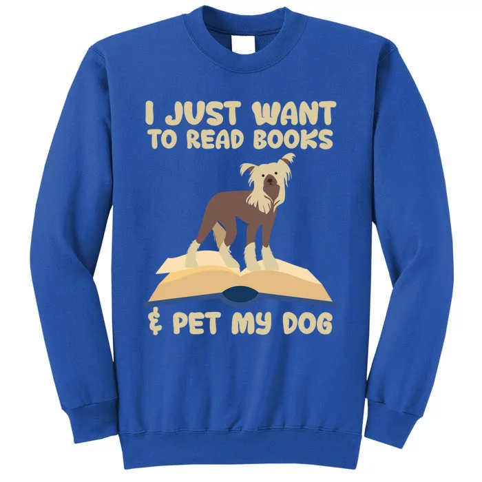 I Just Want To Read Books And Pet My Dog Book Lovers Funny Gift Tall Sweatshirt