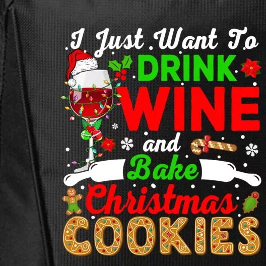 I Just Want To Wine And Bake Xmas Cookies Santa Wine Gift City Backpack