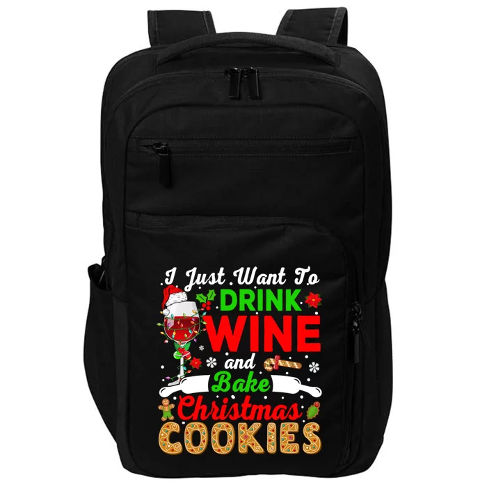 I Just Want To Wine And Bake Xmas Cookies Santa Wine Gift Impact Tech Backpack